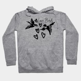 Love Birds for valentine's day Hoodie